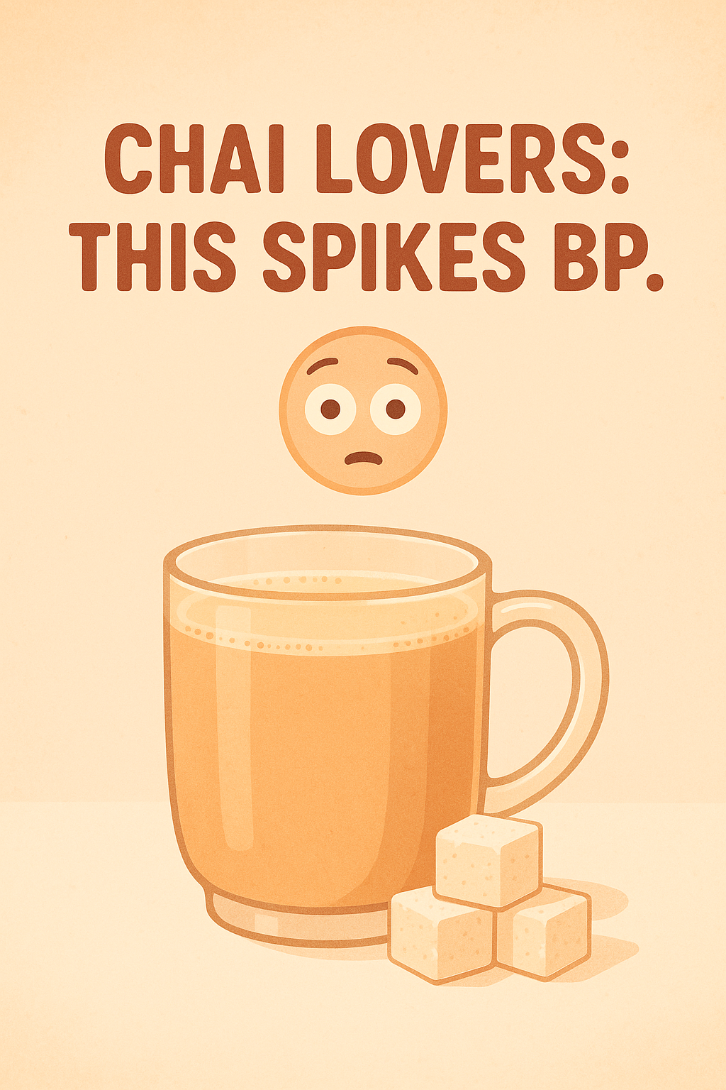 chai lovers, that spikes bp